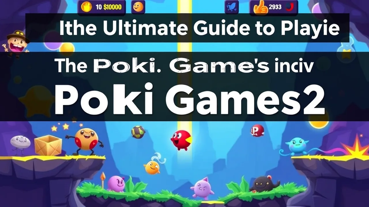 The Ultimate Guide to Playing Poki Games2 image