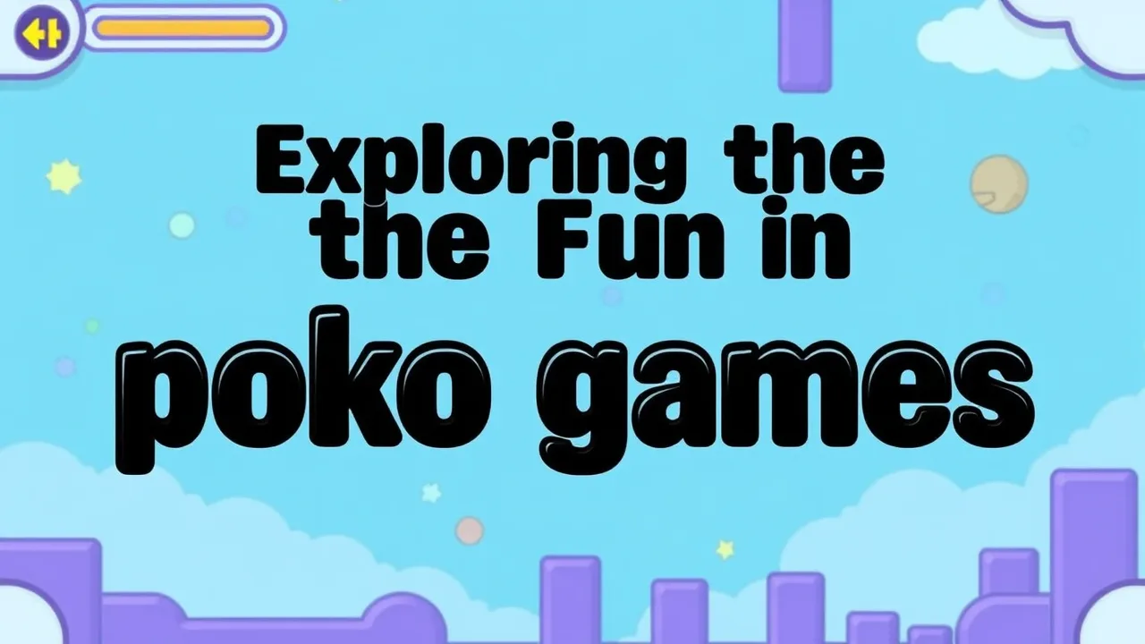 Exploring the Fun in poko games image