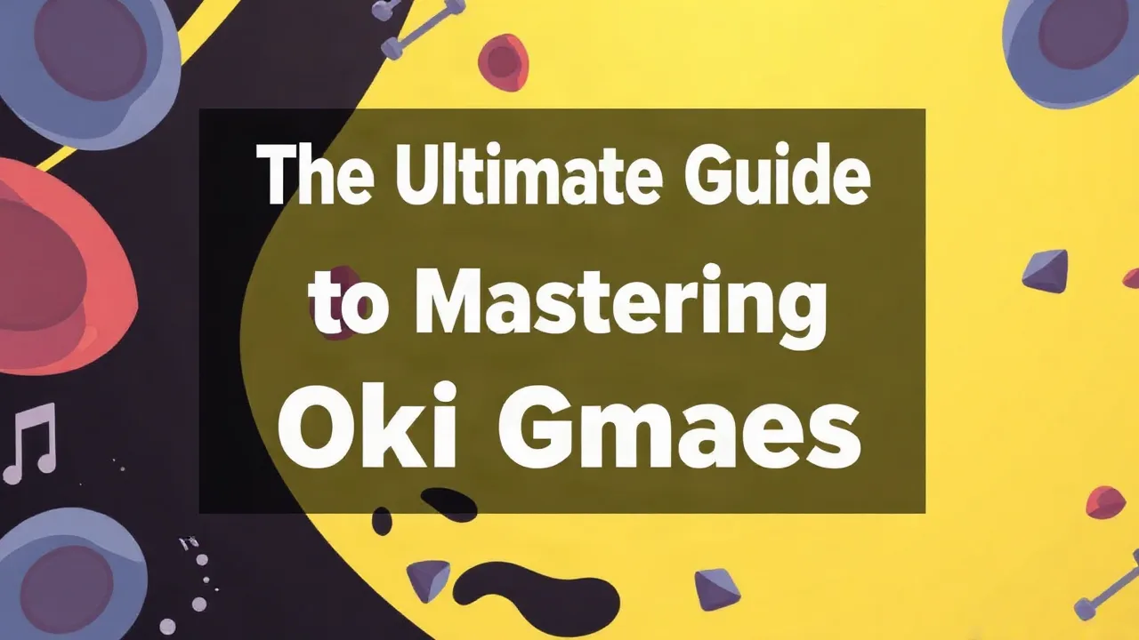 The Ultimate Guide to Mastering oki gmaes image