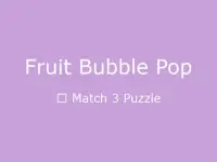 Fruit Bubble Pop