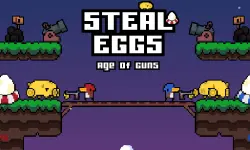 Steal Eggs: Age of Guns